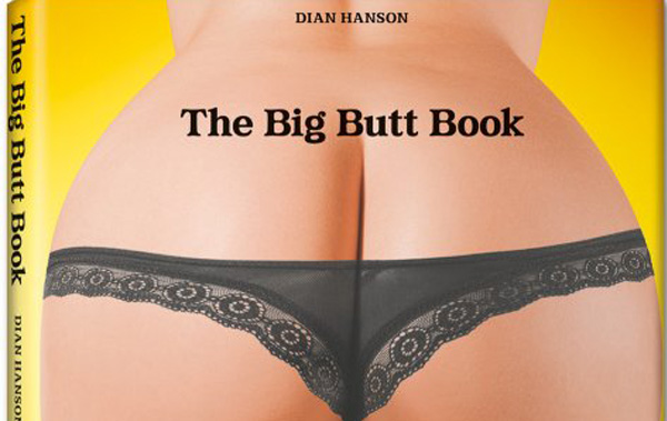 The Big Butt Book explores this perennial fascination with female 